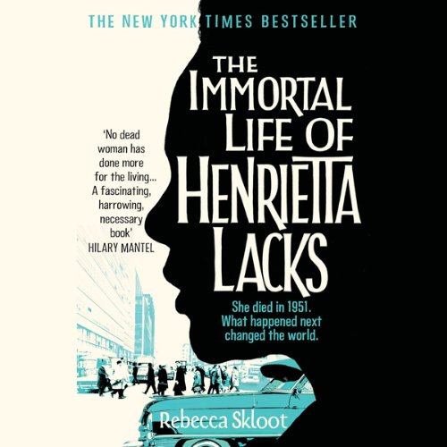 Rebecca Skloot – The Immortal Life of Henrietta Lacks Audiobook