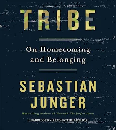 Sebastian Junger - Tribe: On Homecoming And Belonging Audiobook  