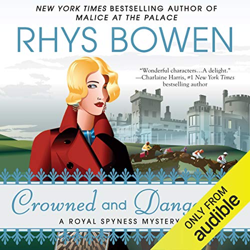 Rhys Bowen – Crowned And Dangerous Audiobook