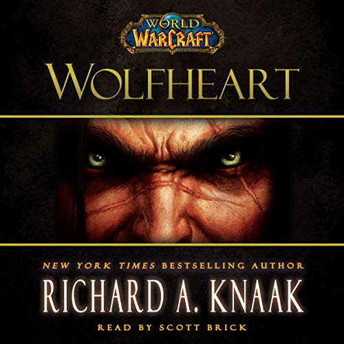 Richard A. Knaak – World of Warcraft: Wolfheart Audiobook