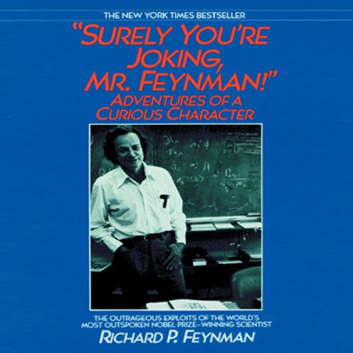 Richard P. Feynman – Surely You’Re Joking Audiobook