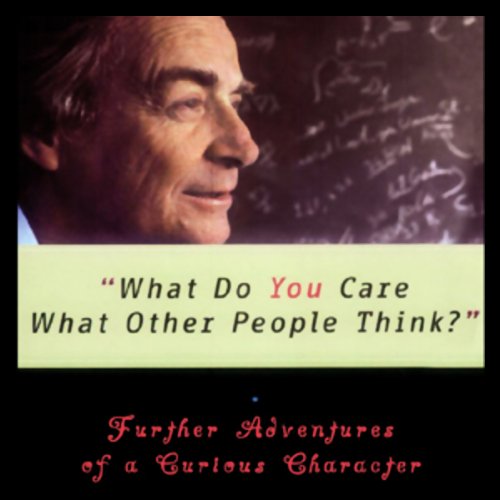 Richard P. Feynman – What Do You Care What Other People Think? Audiobook