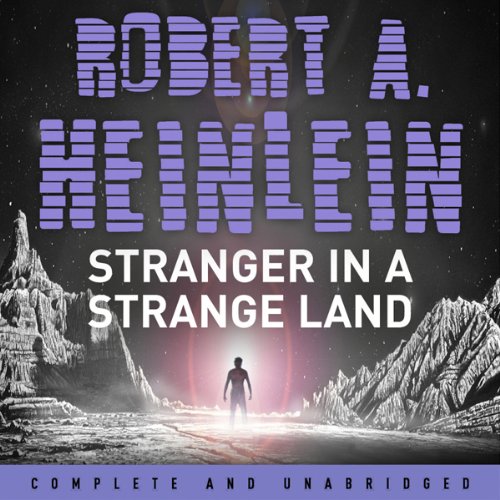 Robert A. Heinlein – Stranger in a Strange Land Audiobook