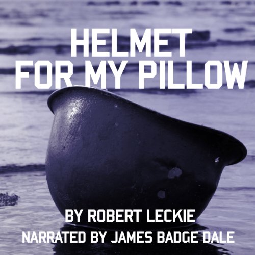 Robert Leckie – Helmet for My Pillow Audiobook