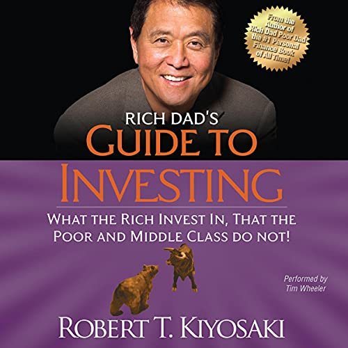 Robert T. Kiyosaki – Rich Dad’S Guide to Investing Audiobook