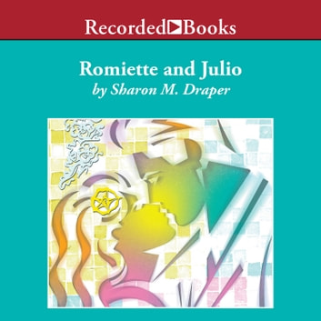 Sharon M. Draper - Romiette And Julio Audiobook  