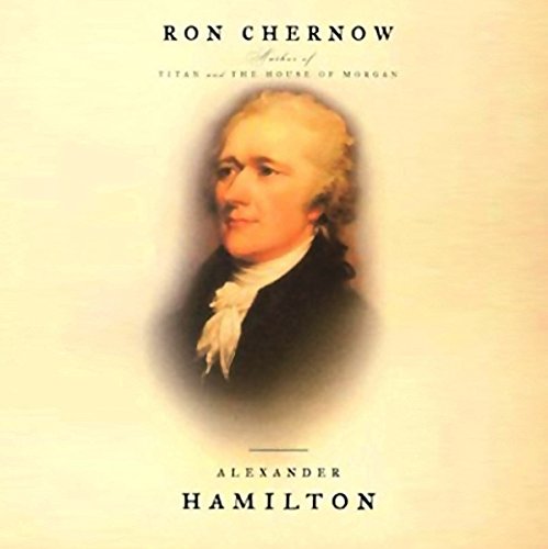 Ron Chernow – Alexander Hamilton Audiobook