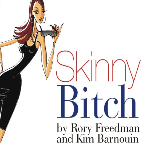 Rory Freedman – Skinny Bitch Audiobook