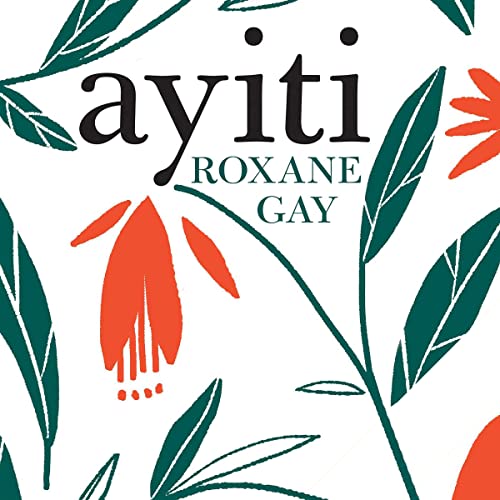 Roxane Gay – Ayiti Audiobook