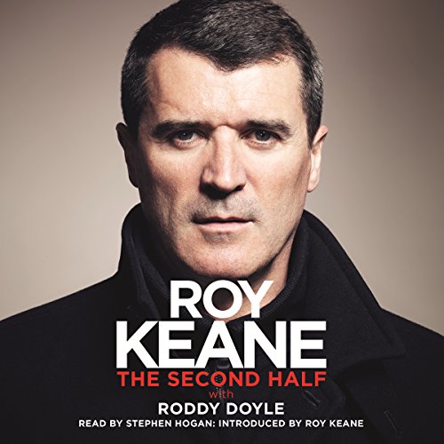 Roy Keane – The Second Half Audiobook