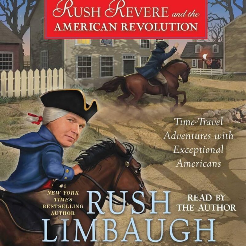 Rush Limbaugh - Rush Revere And the American Revolution Audiobook