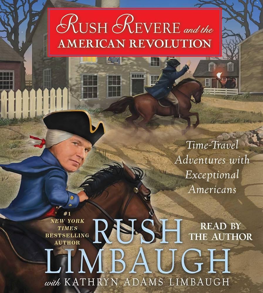 Rush Limbaugh – Rush Revere And the American Revolution Audiobook