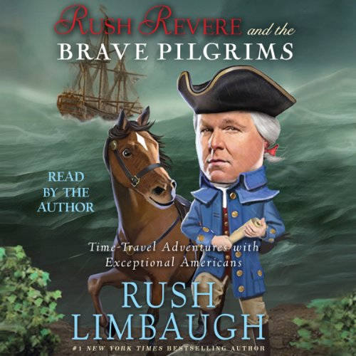 Rush Limbaugh – Rush Revere And the Brave Pilgrims Audiobook