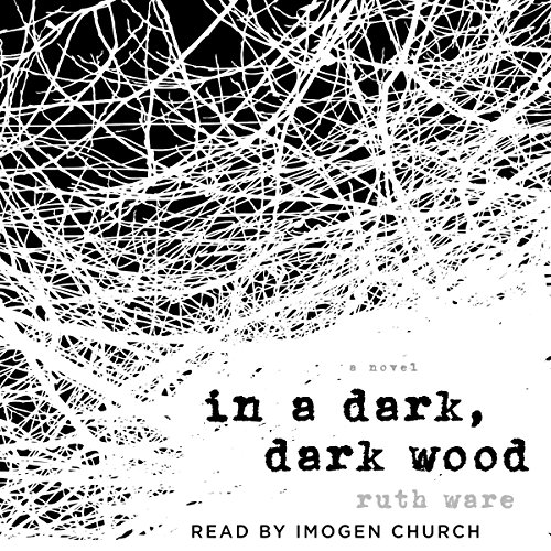 Ruth Ware – In a Dark, Dark Wood Audiobook