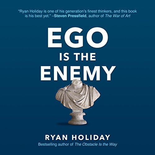 Ryan Holiday – Ego Is the Enemy Audiobook