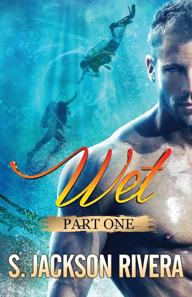 S. Jackson Rivera – Wet Audiobook (Part 1)