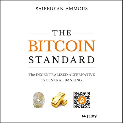 Saifedean Ammous – The Bitcoin Standard Audiobook