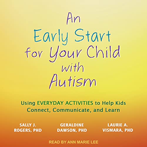 Sally J. Rogers – An Early Start for Your Child With Autism Audiobook