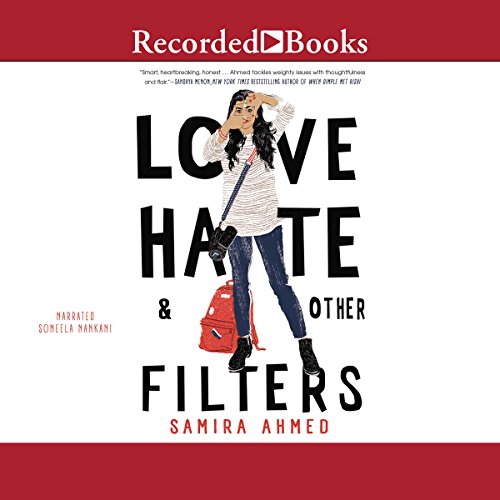 Samira Ahmed - Love, Hate And Other Filters Audiobook