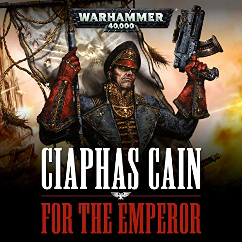 Sandy Mitchell – Ciaphas Cain: For the Emperor Audiobook