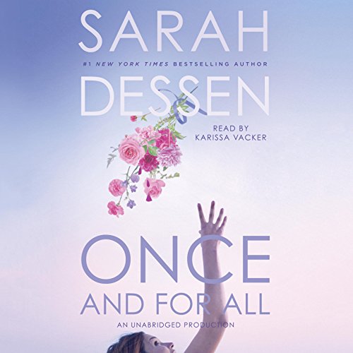 Sarah Dessen – Once And for All Audiobook