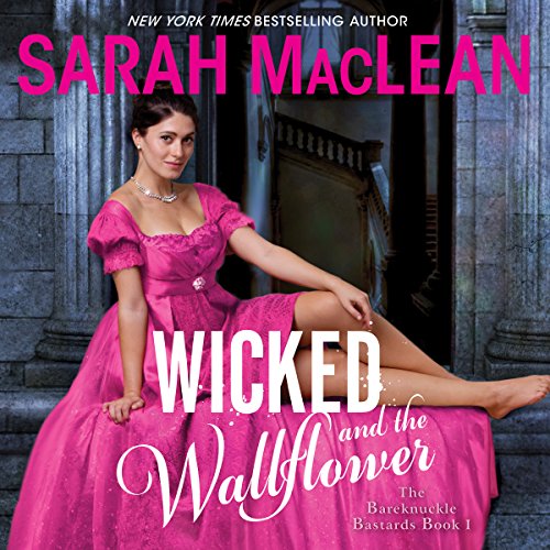 Sarah Maclean – Wicked And the Wallflower Audiobook