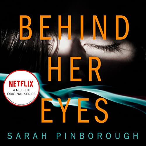 Sarah Pinborough – Behind Her Eyes Audiobook