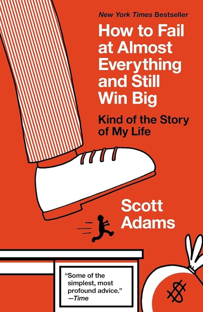 Scott Adams – How to Fail at Almost Everything And Still Win Big Audiobook