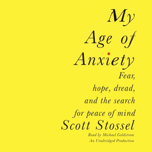 Scott Stossel – My Age of Anxiety Audiobook