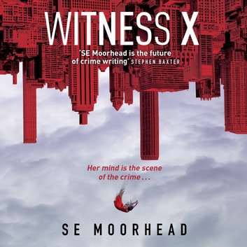 Se Moorhead – Witness X Audiobook