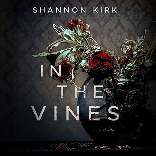 Shannon Kirk – In the Vines Audiobook