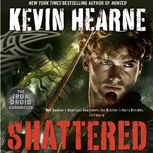 Shattered Audiobook – Kevin Hearne