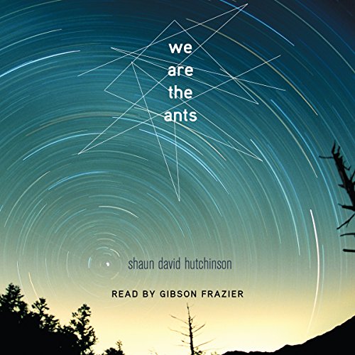 Shaun David Hutchinson – We Are the Ants Audiobook: A Deep Dive