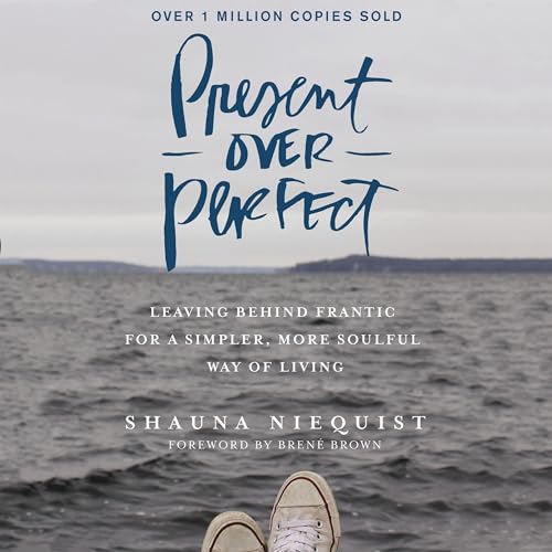 Shauna Niequist – Present Over Perfect Audiobook