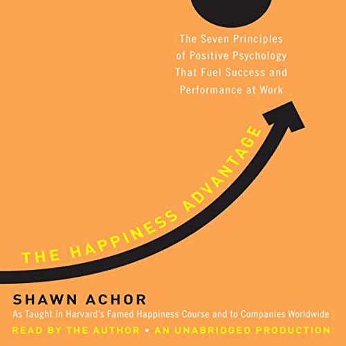 Shawn Achor – The Happiness Advantage Audiobook