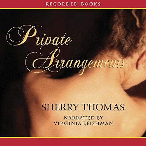 Sherry Thomas – Private Arrangements Audiobook