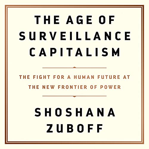 Shoshana Zuboff – The Age of Surveillance Capitalism Audiobook