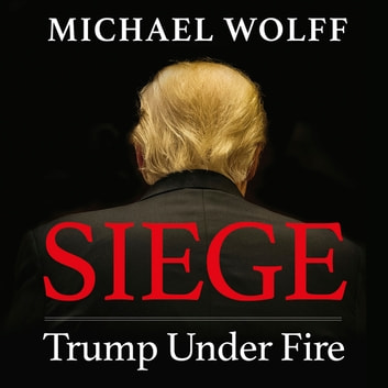 Michael Wolff - Siege Audiobook  