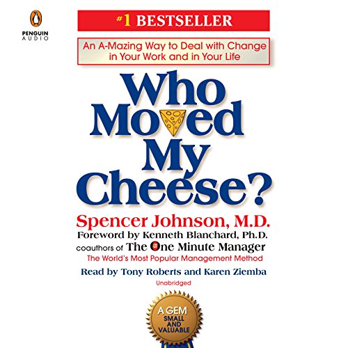 Spencer Johnson M.D. – Who Moved My Cheese Audiobook