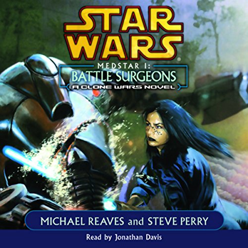 Star Wars - Battle Surgeons (Medstar I) Audiobook