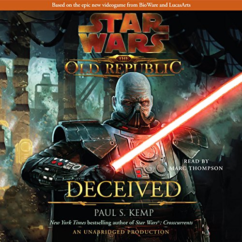 Star Wars - The Old Republic - Deceived Audiobook: Epic Saga Unveiled