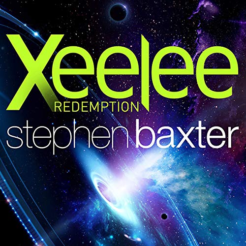 Stephen Baxter – Xeelee: Redemption Audiobook