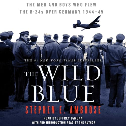 Stephen E. Ambrose – The Wild Blue Audiobook