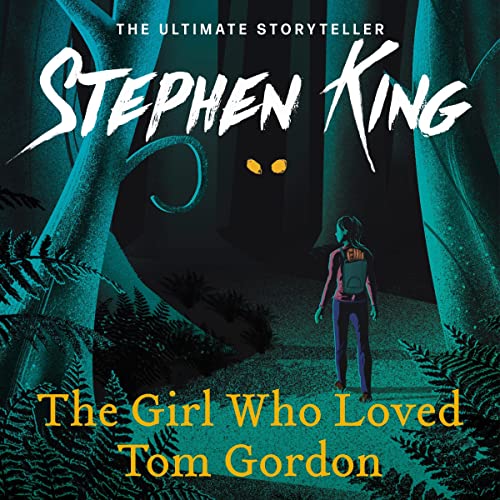 Stephen King – The Girl Who Loved Tom Gordon Audiobook