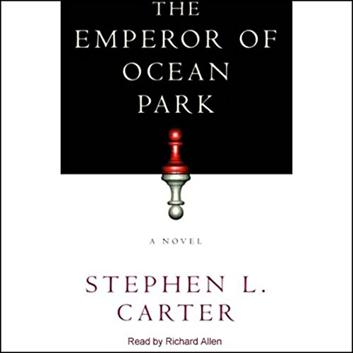 Stephen L. Carter – The Emperor of Ocean Park Audiobook