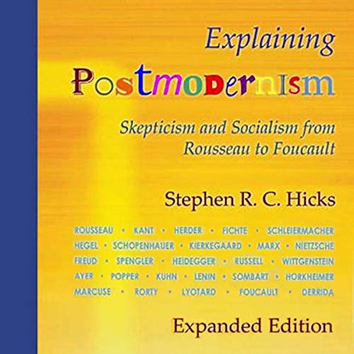 Stephen R. C. Hicks – Explaining Postmodernism Audiobook