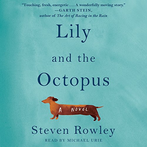 Steven Rowley – Lily And the Octopus Audiobook