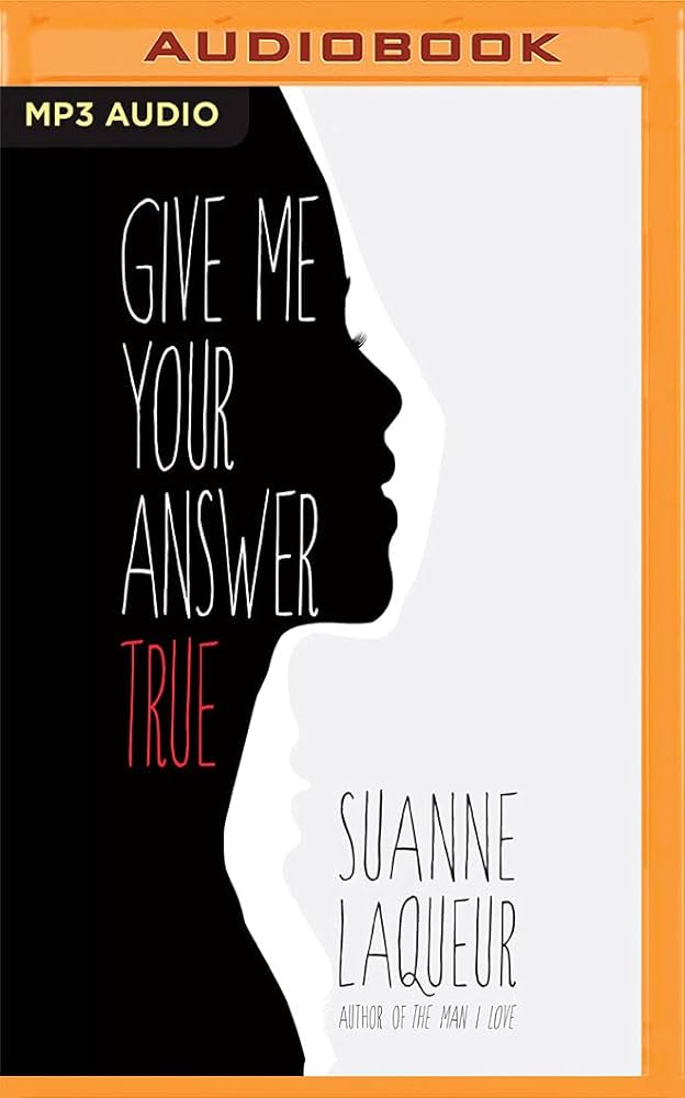 Suanne Laqueur – Give Me Your Answer True Audiobook