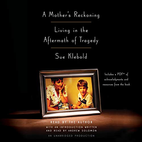 Sue Klebold – A Mother’S Reckoning Audiobook