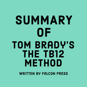 Tom Brady - The Tb12 Method Audiobook  